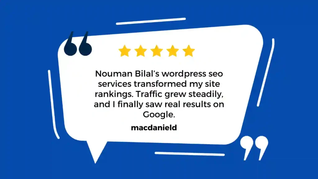 Five-star testimonial for Nouman Bilal’s WordPress SEO services, highlighting improved Google rankings and steady traffic growth from client macdanield