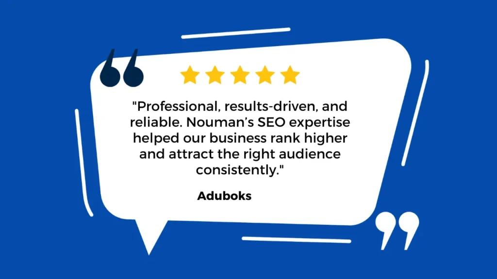 Five-star testimonial praising Nouman Bilal’s professional and reliable SEO services that helped a business rank higher and attract targeted traffic.