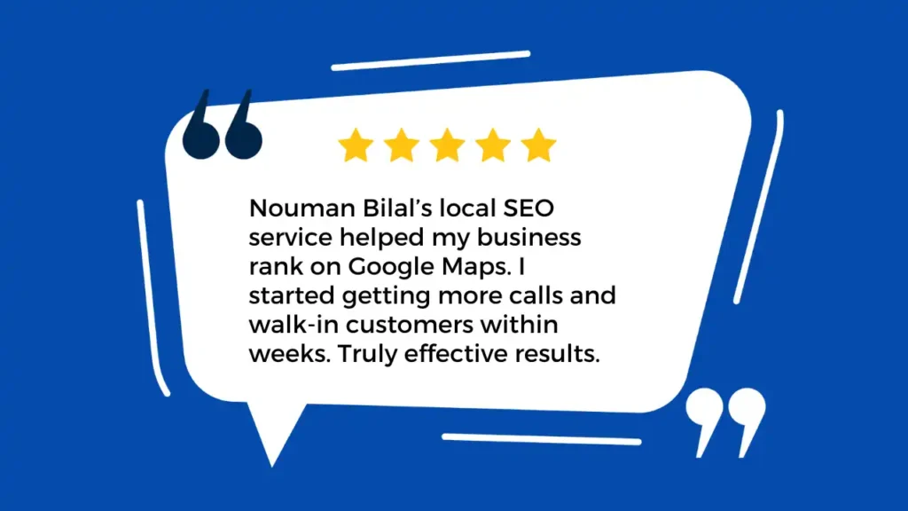 Five-star testimonial praising Nouman Bilal’s local SEO service for boosting Google Maps rankings and increasing customer engagement.