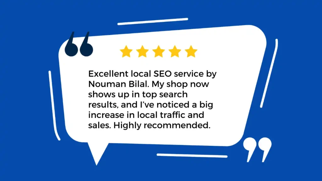 Five-star customer testimonial praising Nouman Bilal’s local SEO service for boosting search rankings, traffic, and sales.