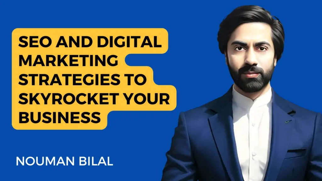 Professional digital marketing expert Nouman Bilal in a blue suit, promoting SEO and digital marketing strategies to grow online businesses.